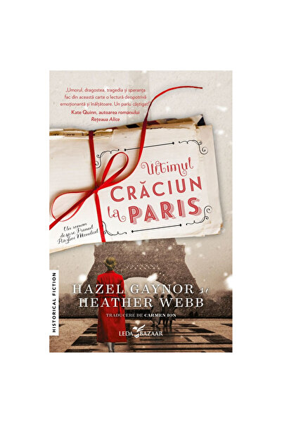 LEDA Ultimul Crăciun la Paris - Hazel Gaynor, Heather Webb, ediția 2022