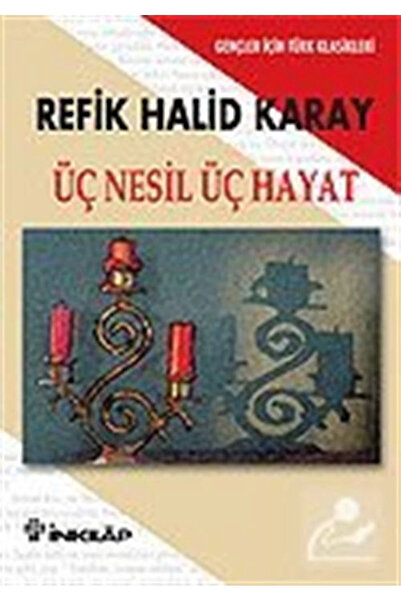 İnkılap Kitabevi Üç Nesil Üç Hayat (GENÇLER IÇİN)