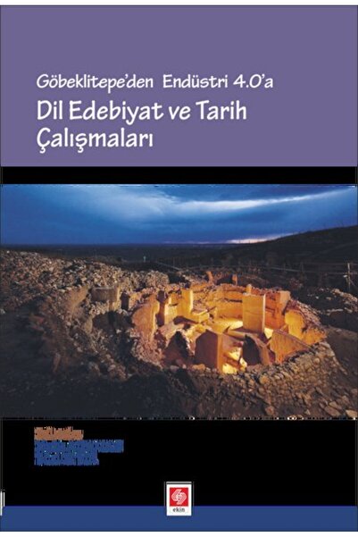 Ekin Basım Yayın Göbeklitepe'den Endüstri 4.0'a Dil Edebiyat ve Tarih Araştır...
