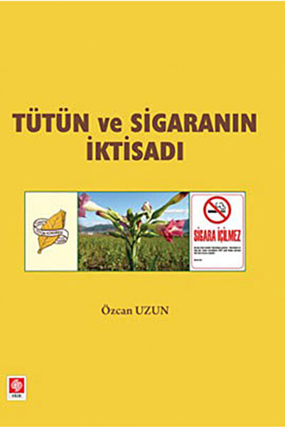 Ekin Basım Yayın Tütün ve Sigaranın İktisadı