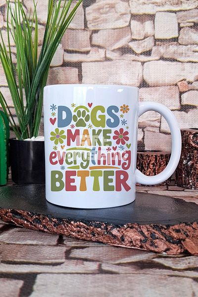 giftkonsept Dogs Make Everything Better Written Dog Lover Gift Printed Tea Coffee Presentation Mug Cup