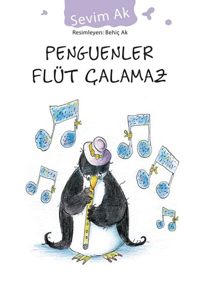 Bloomsbury Penguins Can'T Play Flute - Sevim Ak