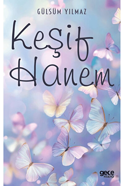 Gece Kitaplığı Keşif Hanem / Gülsüm Yılmaz / Gece Kitaplığı / 9786253883959