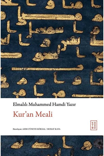 Ketebe Kur'an Meali (Elmalılı) - Elmalılı Muhammed Hamdi Yazır