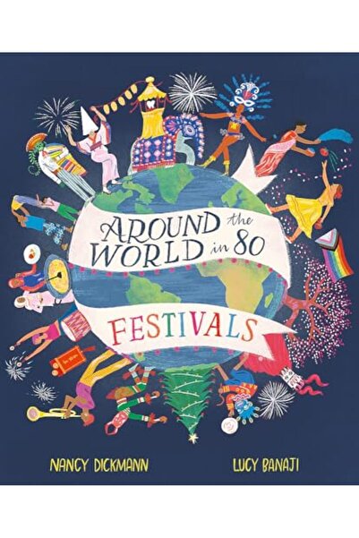 ? Welbeck Publishing Group Around the World in 80 Festivals