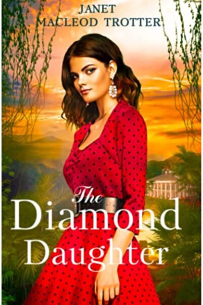 Harper Collins The Diamond Daughter The Raj Hotel Series Book 3