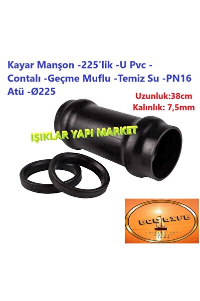 ece life Kayar Manşon -225'lik -U Pvc -Contalı -Geçme Muflu -Temiz Su -PN16 A...