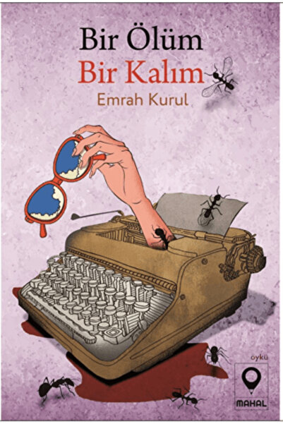 Mahal Edebiyat Bir Ölüm Bir Kalım