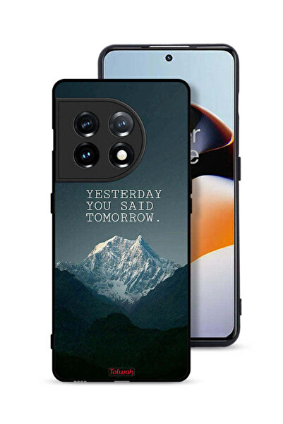 Tolwak غطاء حماية OnePlus 11 5G مكتوب عليه "بالأمس قلت غدًا"