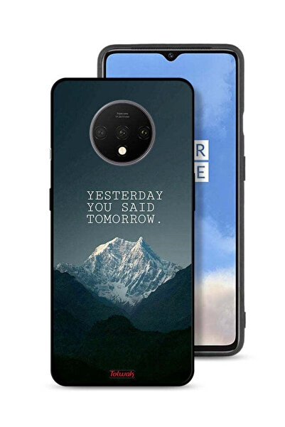 Tolwak غطاء حماية لهاتف OnePlus 7T بعبارة "بالأمس قلت غدًا"