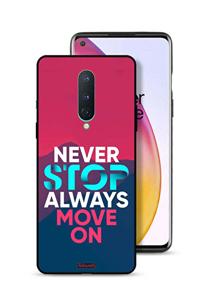 Tolwak OnePlus 8 Protective Case Cover Never Stop Always Move On