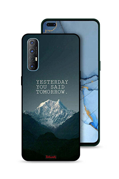 Tolwak غطاء حماية لهاتف Oppo Reno3 Pro 4G مكتوب عليه "بالأمس قلت غدًا"