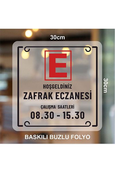 zafrakreklam Working Hours Pharmacy Door Sign Frosted - Sandblasting Foil Printing 30X30 cm (Can Customize)