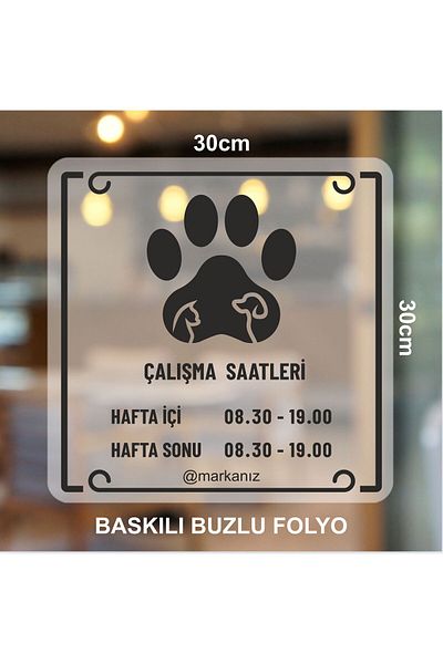 zafrakreklam Working Hours Petshop Door Sign Frosted - Sandblasting Foil Printing 30X30 cm (Can Customize)