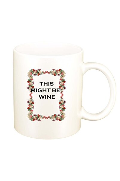 INOVATIX Cană albă personalizată, Flori, This might be wine, D1056, INOVATIX®. 330ml