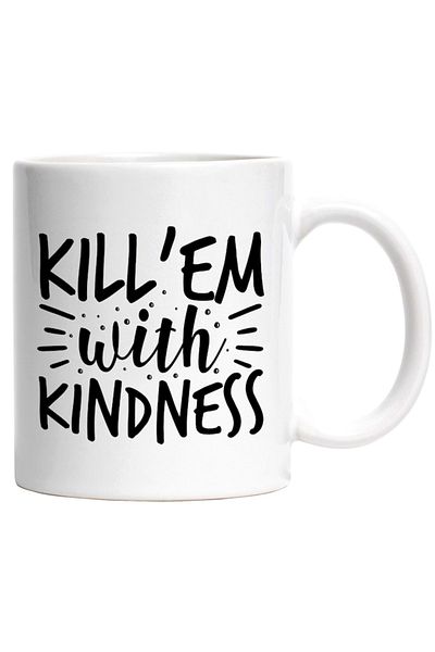 INOVATIX Personalized white mug, in English Kill 'em with kindness - om*ara-i cu bunatate, INOVATIX®. 330ml