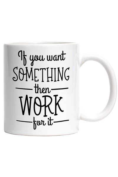 INOVATIX Personalized white mug, message that encourages you to work for what you want, INOVATIX®. 330ml
