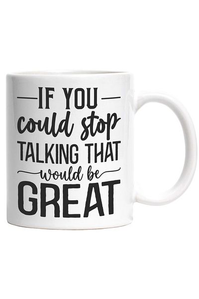 INOVATIX Personalized white mug, If you could stop talking, that would be great, INOVATIX®. 330ml