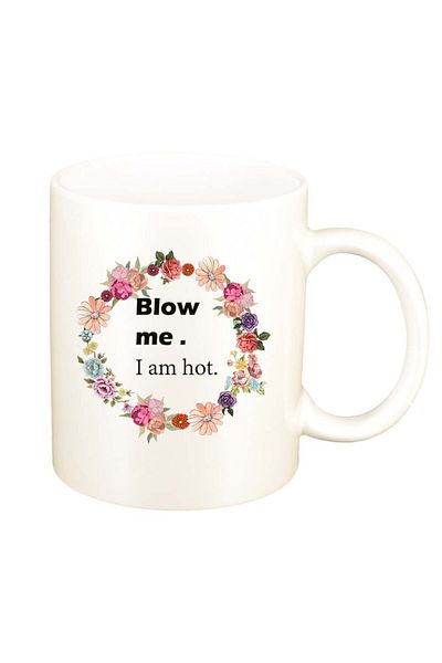 INOVATIX Personalized white mug, Flowers, Blow me, I`m hot.., D1046, INOVATIX®. 330ml