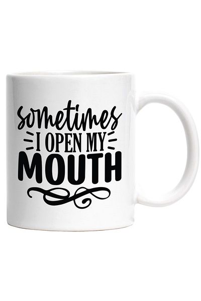 INOVATIX Personalized white mug, Sometimes I open my mouth - talking nonsense, INOVATIX®. 330ml