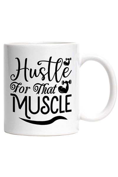 INOVATIX Personalized white mug, Hustle for that muscle - work for that muscle, INOVATIX®. 330ml