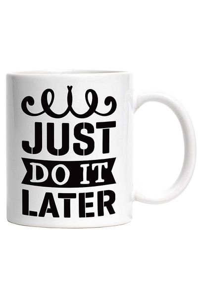 INOVATIX Personalized white mug, in English Just do it later - do it later, INOVATIX®. 330ml