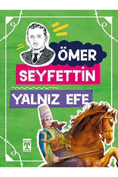 Evrensel İletişim Yayınları Yanlız Efe / Ömer Seyfettin