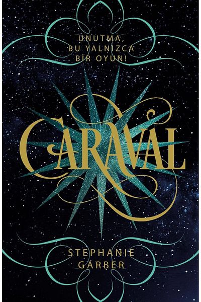 Bloomsbury Turkish Edition: Caraval: Don'T Forget, It's Just a Game! - Stephanie Garber.