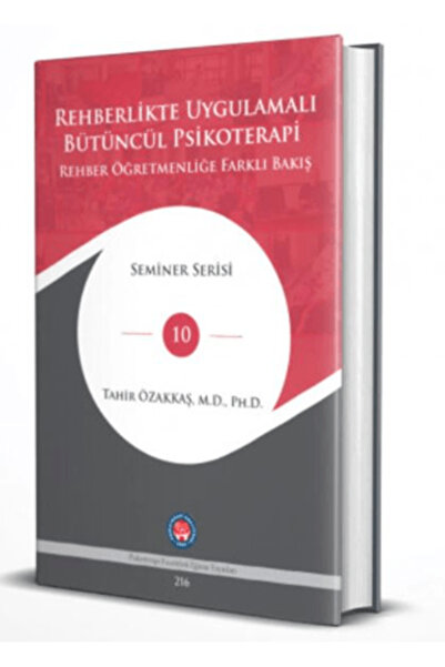 Psikoterapi Enstitüsü Rehberlikte Uygulamalı Bütüncül Psikoterapi (Ciltli)