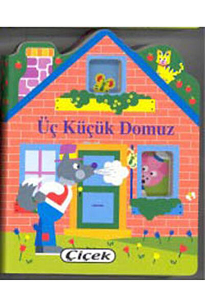 Çiçek Yayıncılık Küçük Evler Dizisi - Üç Küçük Domuz (Ciltli)