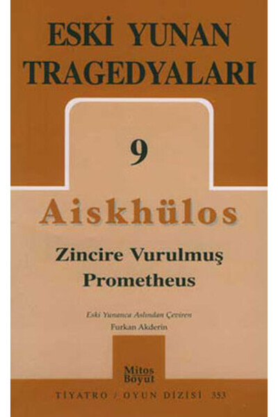 Mitos Boyut Yayınları Eski Yunan Tragedyaları 9 - Zincire Vurulmuş Prometheus