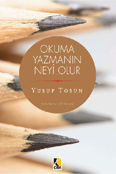 Çıra Yayınları Okuma Yazmanın Neyi Olur?
