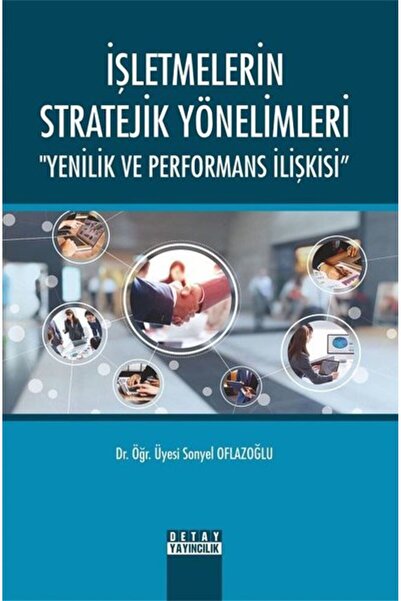 Generic Brand İşletmelerin Stratejik Yönelimleri-Yenilik ve Performans İlişkisi