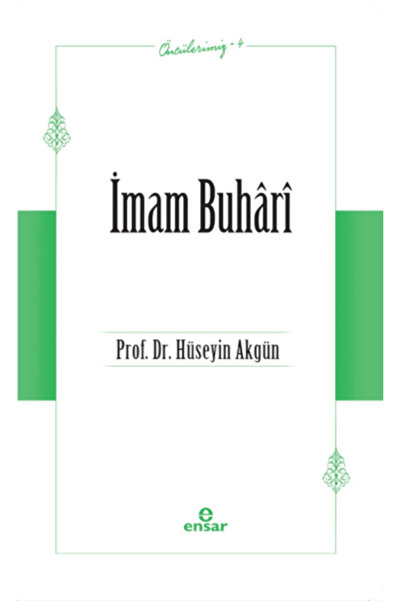 Ensar Neşriyat İmam Buhari (Öncülerimiz-4)