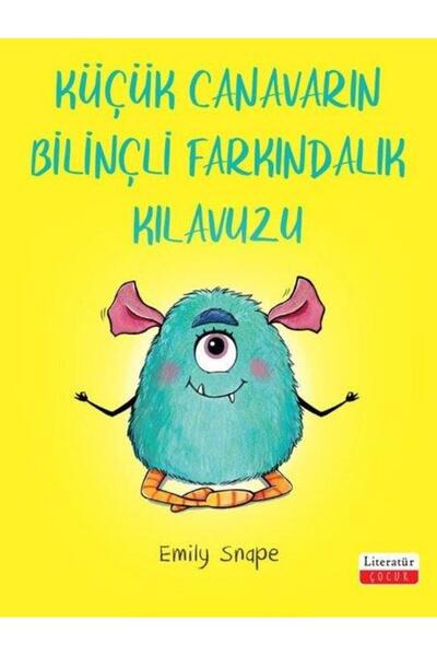 Literatür Yayıncılık Küçük Canavarın Bilinçli Farkındalık Kılavuzu