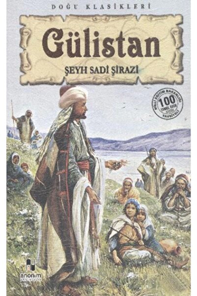 Anonim Yayınları Gülistan - Şeyh Sadii Şirazi 9789756231111