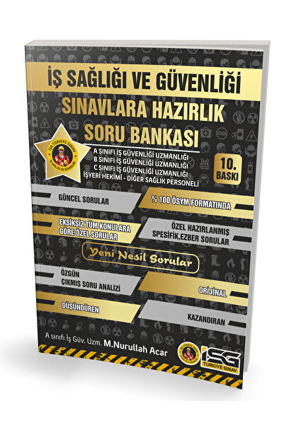 İSG TÜRKİYE SINAV Iş Sağlığı Ve Güvenliği Sınavlara Hazırlık Soru Bankası