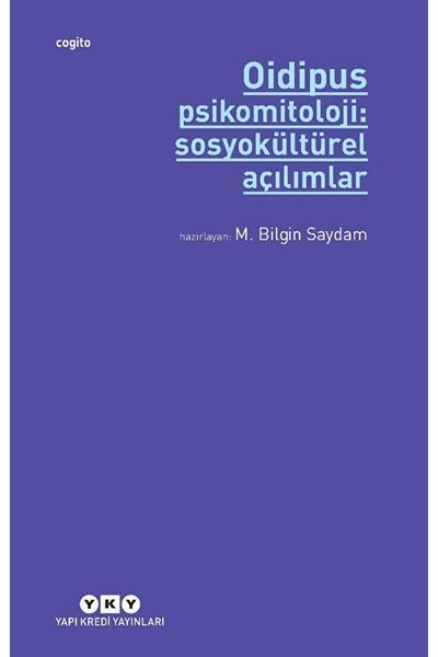Yapı Kredi Yayınları Oidipus Psikomitoloji 2: Sosyokültürel Açılımlar kitabı - M. Bilgin Saydam - Yapı Kredi Yayınları