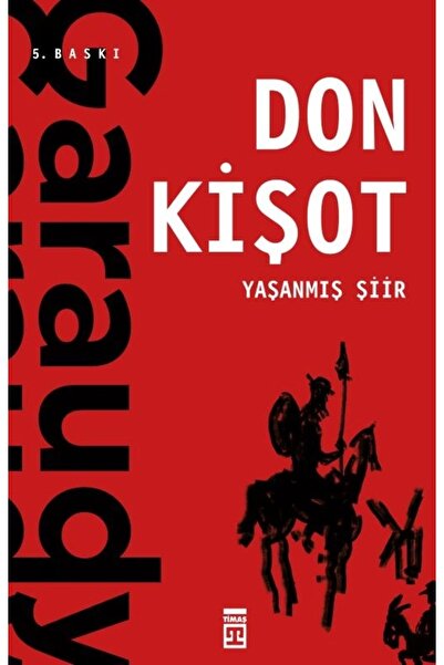 Timaş Yayınları Yaşanmış Şiir: Don Kişot