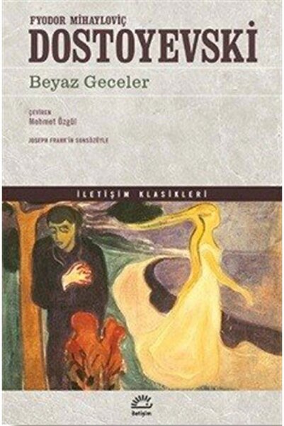 İletişim Yayınları Beyaz Geceler Fyodor Mihailoviç Dostoyevski - Fyodor Mihayloviç Dostoyevski