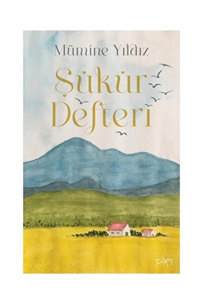 Sufi Kitap Şükür Defteri (BEZ CİLTLİ) / / Mümine Yıldız