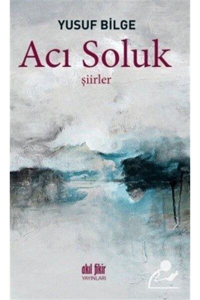 Akıl Fikir Yayınları Acı Soluk