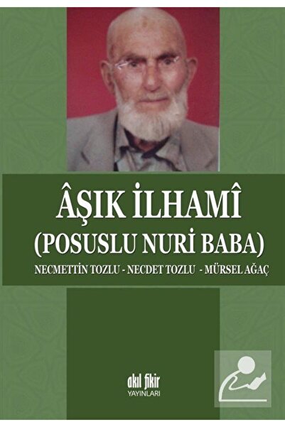 Akıl Fikir Yayınları Aşık Ilhami (POSUSLU NURİ BABA)