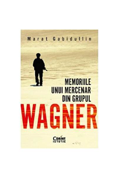 Corint Memorii ale unui mercenar al grupului Wagner - Marat Gabidullin