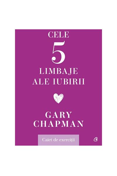 Curtea Veche Publishing The Five Love Languages. Workbook, Gary Chapman