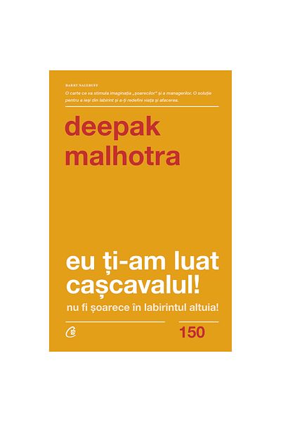 Curtea Veche I took your cheese. 2nd edition, Deepak Malhotra