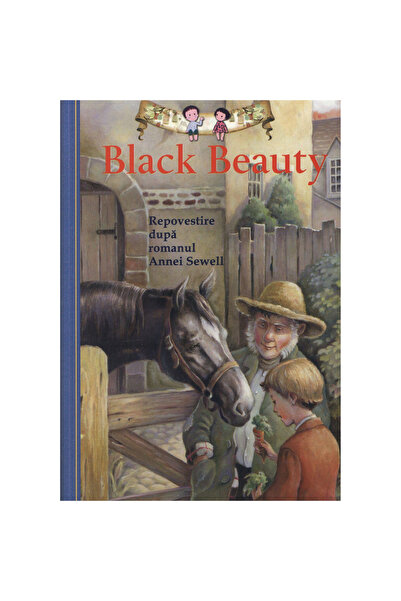 Curtea Veche Frumoasa Neagră - Repovestire a romanului de Anna Sewell - Lisa ...