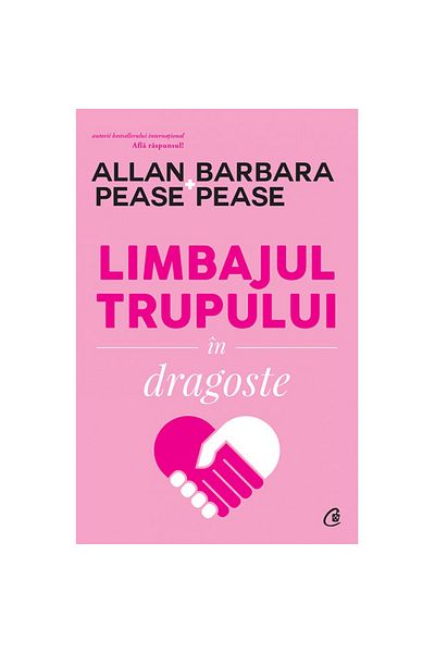 Curtea Veche Body Language in Love. 2nd Ed., Allan & Barbara Pease