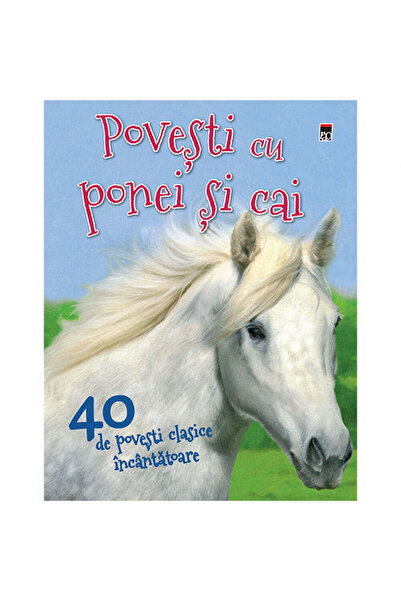 Rao 40 de povești cu ponei și cai - Vic Parker