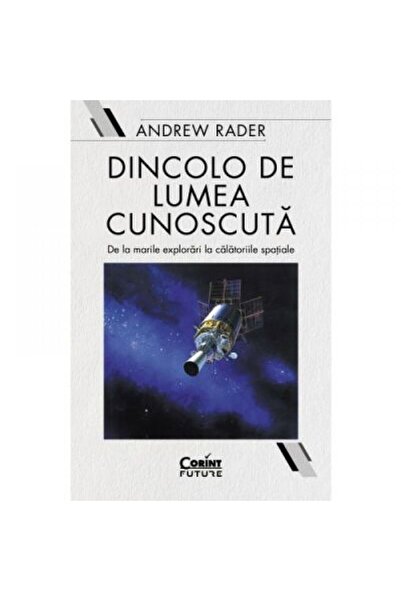 Corint Beyond the Known World: From Great Geographical Discoveries to Space T...